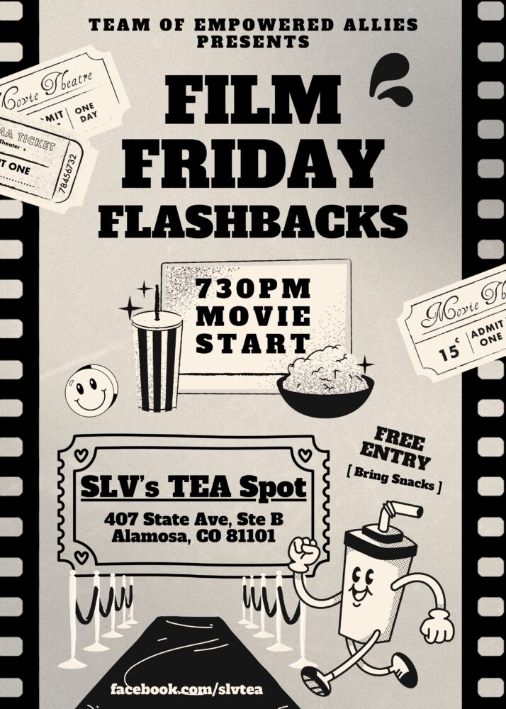 Film Friday Flashbacks, free entry, seven thirty PM at SLV's Tea Spot.